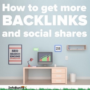 Get more backlinks and social shares - SEO and Social Media Tips