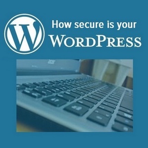 How to secure your WordPress - 7 Point Checklist