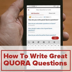 Write great Quora Questions - Write better Quora Questions - Quick Guide