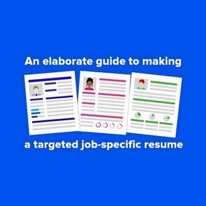 How to create a targeted job-specific resume - Simple How to guide