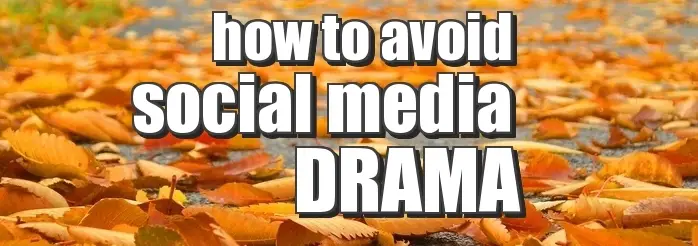 how-to-avoid-social-media-drama