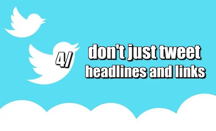 dont-just-tweet-the-headline-and-links - Social Media Marketing Etiquette