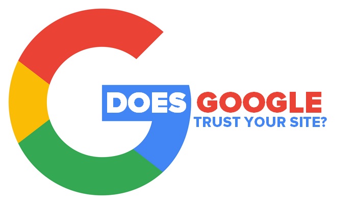Does Google Trust Your Site - Build your TrustRank