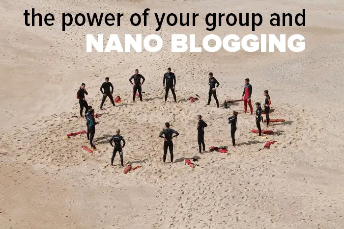 Nano Blogging and the power of your group