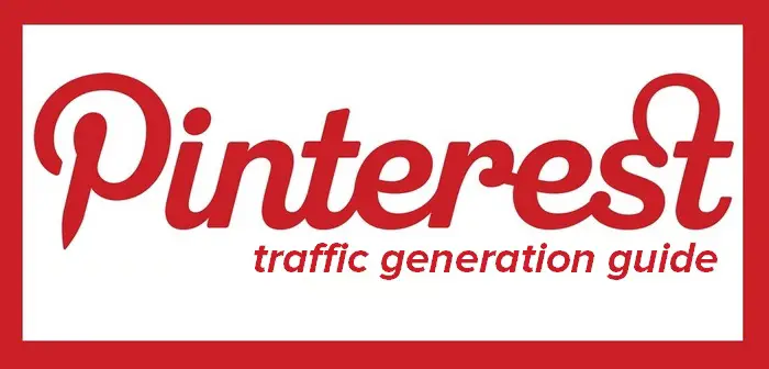 Pinterest Traffic Generation Guide