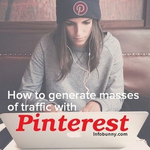 How to increase your Pinterest Traffic - Pinterest Traffic Generation Guide