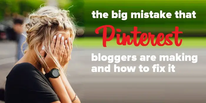 Pinterest Mistakes that bloggers are making