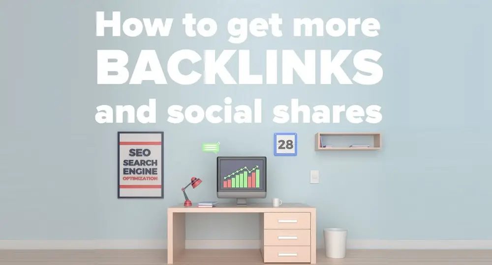 How to get more backlinks and social shares header