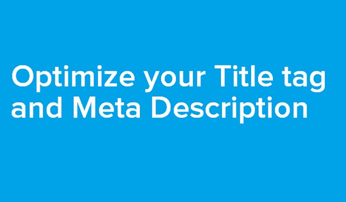 optimize for rankbrain Optimize your Title tag and Meta Description