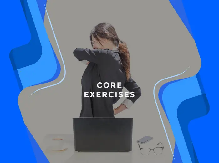 Core Exercises - Office Exercises