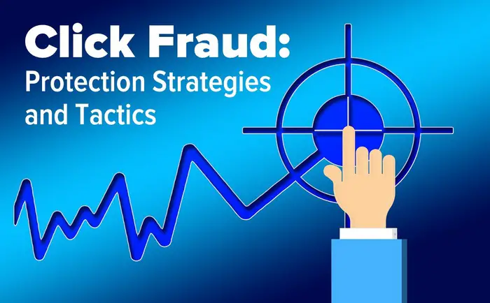 Header graphic for the article - Click Fraud Protection Strategies and Tactics - Click Fraud Prevention Tips