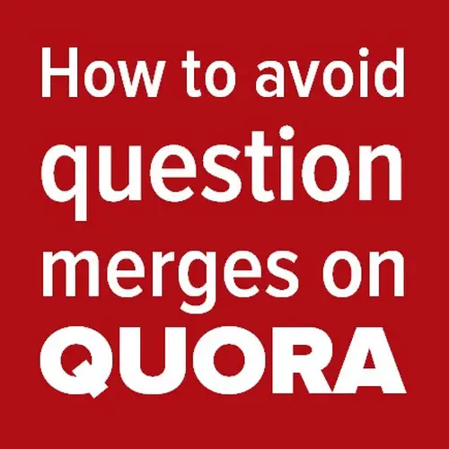 Pinterest share graphic - How to avoid Question merges on Quora and how to deal with them