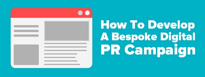 Header graphic for the article How to Develop a Bespoke Digital PR Campaign