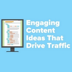 Engaging Content Ideas That Drive Traffic - PRO Tips For Great Content