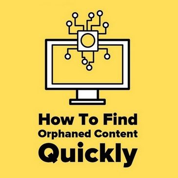 Computer monitor graphic for - How To Find Orphaned Content Quickly