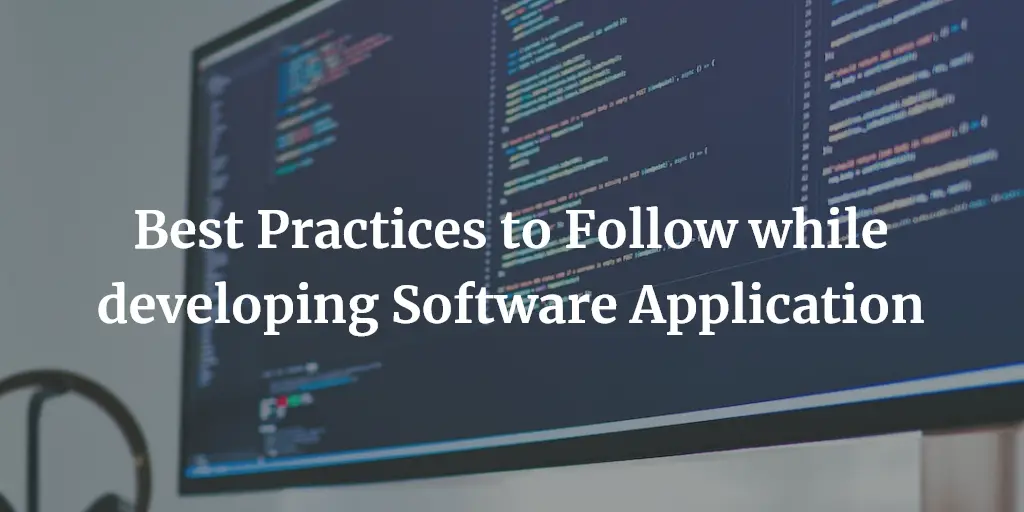 6 Software Development best practices for easy development